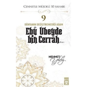 Hz.Ebu Ubeyde Bin Cerrah (R.A) Cennetle Müjdeli 10 Sahabe