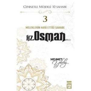 Hz.Osman (R.A) Cennetle Müjdeli 10 Sahabe
