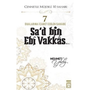 Hz.Sad Bin Ebi Vakkas (R.A) Cennetle Müjdeli 10 Sahabe