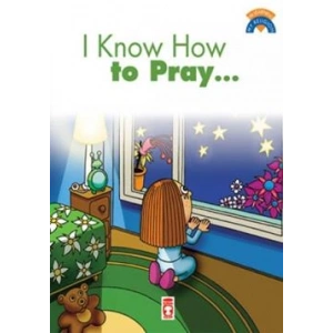 I Know How To Pray