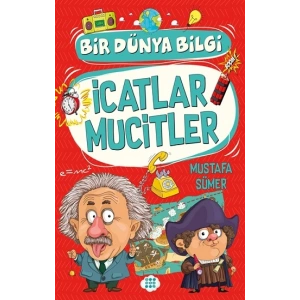 İcatlar Mucitler – Bir Dünya Bilgi