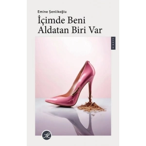 İçimde Beni Aldatan Biri Var