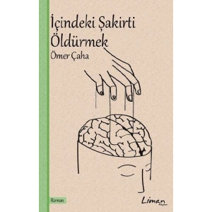 İçindeki Şakirti Öldürmek
