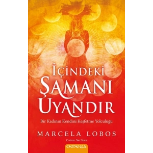 İçindeki Şamanı Uyandır