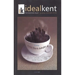 İdeal Kent - Kent Araştırmaları Dergisi Sayı: 1