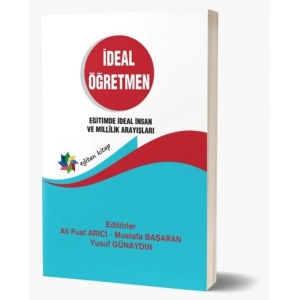 İdeal Öğretmen Eğitimde İdeal İnsan ve Millilik Arayışları