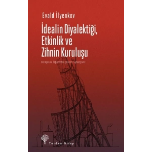 İdealin Diyalektiği Etkinlik ve Zihnin Kuruluşu