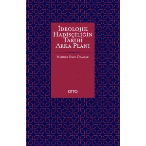 İdeolojik Hadisçiliğin Tarihi Arka Planı