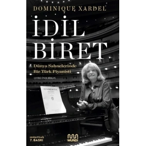 İdil Biret / Dünya Sahnelerinde Bir Türk Piyanisti