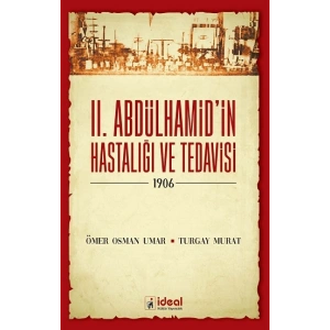 II. Abdülhamidin Hastalığı Ve Tedavisi