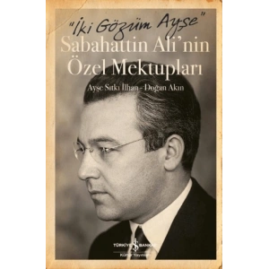 İki Gözüm Ayşe – Sabahattin Alinin Özel Mektupları