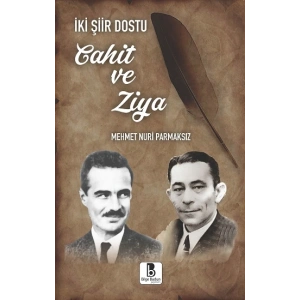 İki Şiir Dostu Cahit ve Ziya