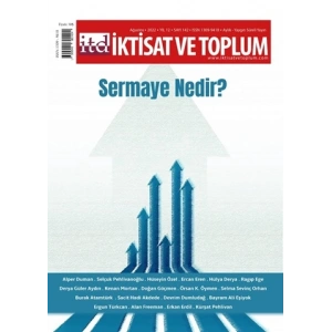 İktisat ve Toplum Dergisi 142. Sayı: Sermaye Nedir?