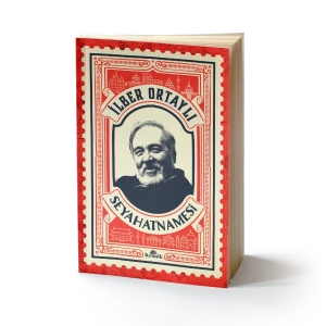İlber Ortaylı Seyahatnamesi