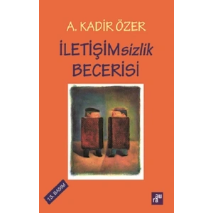 Iletişimsizlik Becerisi