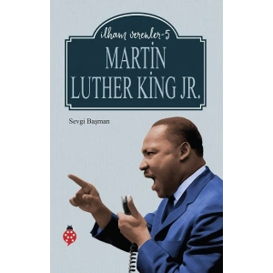 İlham Verenler-5 Martin Luther King Jr.