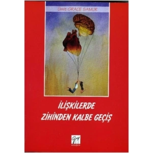 İlişkilerde Zihinden Kalbe Geçiş