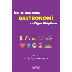 İlişkisel Bağlamda Gastronomi ve Diğer Disiplinler
