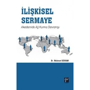 İlişkisel Sermaye Akademide Ağ Kurma Davranışı