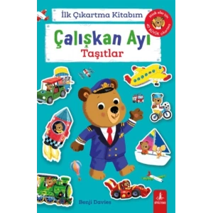 İlk Çıkartma Kitabım: Çalışkan Ayı - Taşıtlar