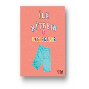 İlk Kitabım 5 - Kıyafetler