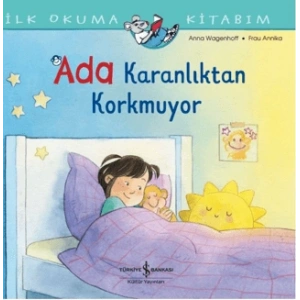 İlk Okuma Kitabım - Ada Karanlıktan Korkmuyor
