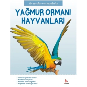 İlk Sorular ve Cevaplarla - Yağmur Ormanı Hayvanları