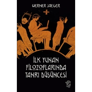İlk Yunan Filozoflarında Tanrı Düşüncesi
