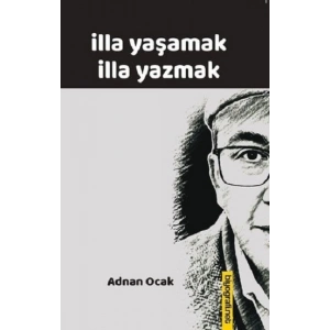 İlla Yaşamak İlla Yazmak