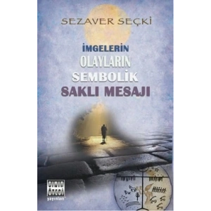 İmgelerin Olayların Sembolik Saklı Mesajı