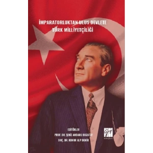 İmparatorluktan Ulus Devlete Türk Milliyetçiliği