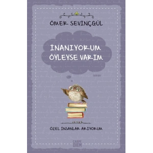 İnanıyorum Öyleyse Varım