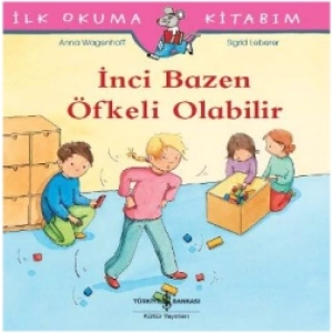 İnci Bazen Öfkeli Olabilir - İlk Okuma Kitabım