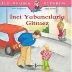 İnci Yabancılarla Gitmez - İlk Okuma Kitabım
