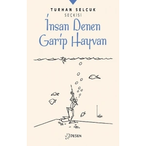 İnsan Denen Garip Hayvan