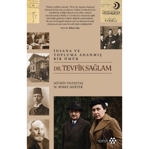 İnsana ve Topluma Adanmış Bir Ömür - Dr. Tevfik Sağlam