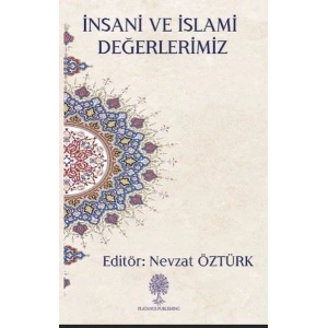 İnsani ve İslami Değerlerimiz