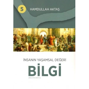 İnsanın Yaşamsal Değeri Bilgi