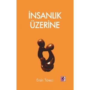 İnsanlık Üzerine
