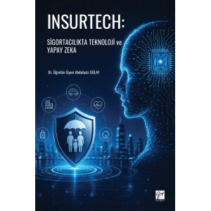 Insurtech - Sigortacılıkta Teknoloji Ve Yapay Zeka