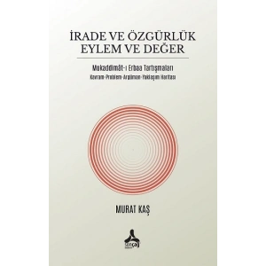 İrade ve Özgürlük Eylem ve Değer
