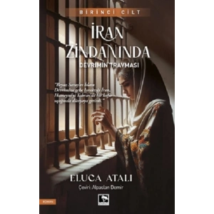 İran Zindanında - Devrimin Travması