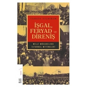 İşgal, Feryad ve Direniş