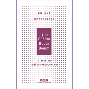 İşim Gücüm Budur Benim