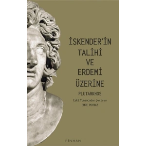 İskender’in Talihi Ve Erdemi Üzerine