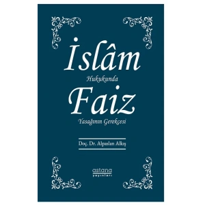 İslam Hukukunda Faiz Yasağının Gerekçesi