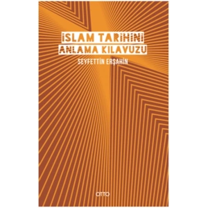 İslam Tarihini Anlama Kılavuzu