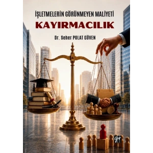 İşletmelerin Görünmeyen Maliyeti - Kayırmacılık