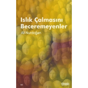 Islık Çalmasını Beceremeyenler