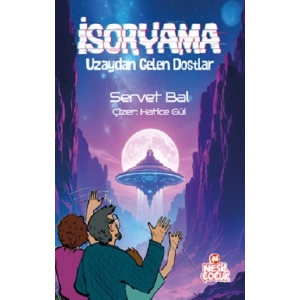 İsoryama Uzaydan Gelen Dostlar